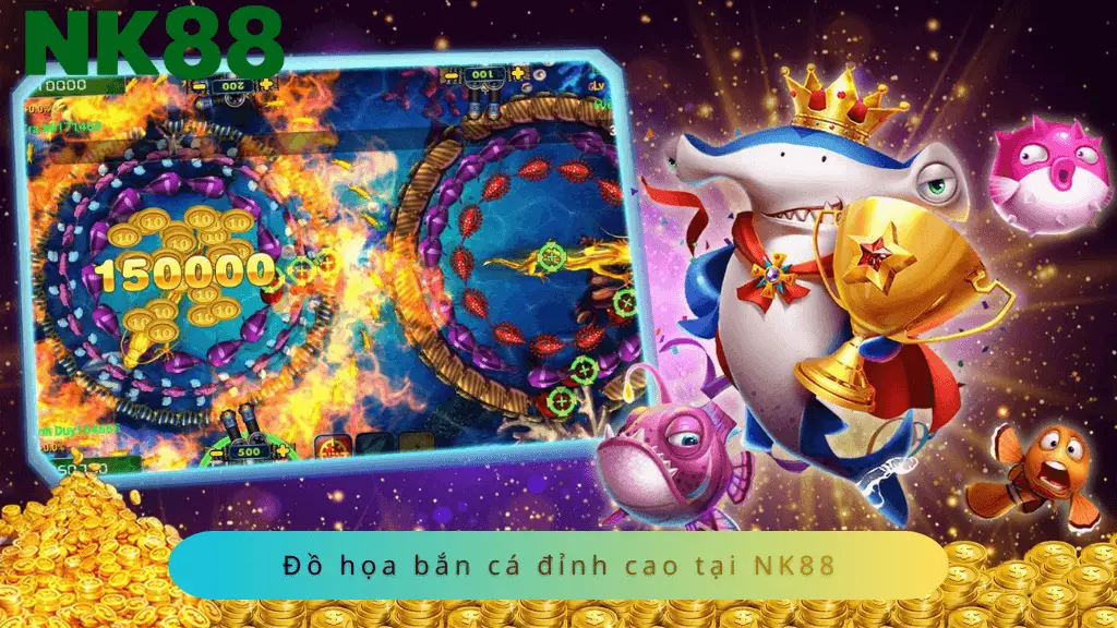 Đồ họa xuất sắc, âm thanh sống động tại sảnh bắn cá NK88