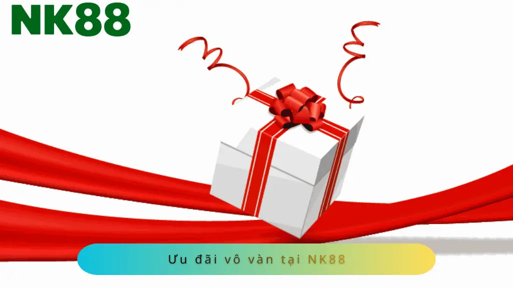 Rất nhiều ưu đãi tại nhà cái NK88