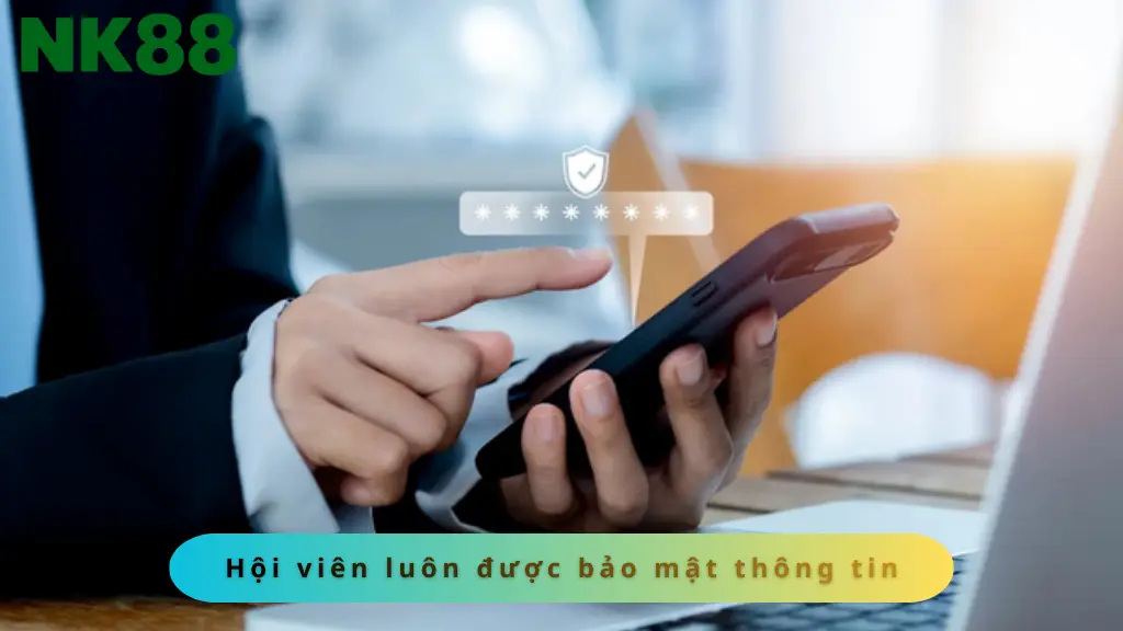 Thông tin bảo mật được nhà cái NK88 đặt lên hàng đầu