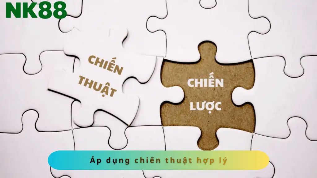 Áp dụng đa dạng chiến thuật chơi