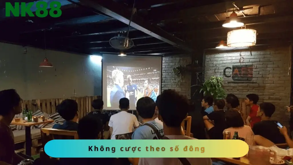 Không cược theo số đông