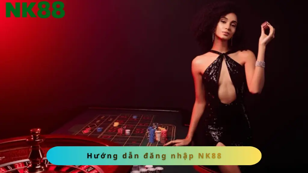 Hướng dẫn đăng nhập NK88
